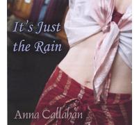 ANNA CALLAHAN - It's Just the Rain