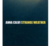 Calvi, Anna - Strange Weather [Audio CD]