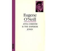 Anna Christie & The Emperor Jones (NHB Modern Classics): 0 (The O'Neill Collection)