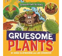 Anna Claybourne Disgusting Science: Gruesome Plants Hardback Book Anna Claybourne Multicolor