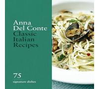 Anna Del Conte Classic Italian Recipes Hardback Book Anna Del Conte Multicolor