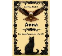 Anna: Der Kampf gegen das rote Gift: 3 (Charlotte)