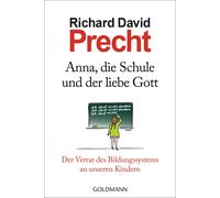Anna, die Schule und der liebe Gott: Der Verrat, Precht Paperback.