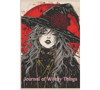 Anna Dora Libre's Journal of Witchy Things: A notebook