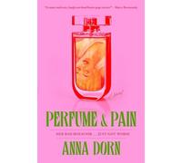 Anna Dorn - Perfume and Pain A Novel - Paperback - K245z