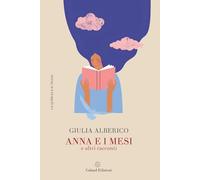 Anna e i mesi e altri racconti (La quercia e il tiglio)