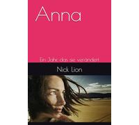 Anna: Ein Jahr, das sie verändert (Anna - Mitten im Leben)