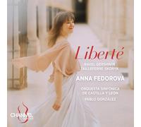 Anna Fedorova; Orquesta Sinfónica de Castilla y León; Pablo González - Liberté