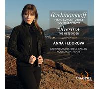 Anna Fedorova; Sinfonieorchester St. Gallen; Modestas Pitrenas - Rachmaninoff: Piano Concerto No. 3 & Youth Symphony - Silvestrov: The Messenger