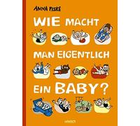 Anna Fiske Ina Kronenberger Wie macht man eigentlich ein Baby? (Hardback)