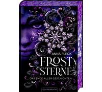 Anna Fleck Caro Froststerne (Romantasy-Trilogie, Bd. 3): Das Ende all (Hardback)