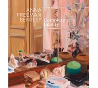 Anna Freeman Bentley - Complete Reality