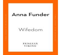 Anna Funder Wifedom : Mrs Orwell's Invisible Life Paperback Book Anna Funder Multicolor