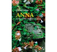 Anna: Ganz in der Welt - Man muss nur gehen!