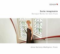 Anna Garzuly-Wahlgren - Suite imaginaire: Baroque Works for Solo Flute