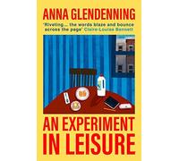 Anna Glendenning - An Experiment in Leisure - New Paperback - 53 - Z245z