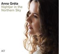 ANNA GRETA - NIGHTJAR IN THE NORTHERN SKY - New CD ALBUM - O123z