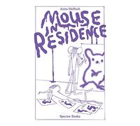 Anna Haifisch: Mouse in Residence