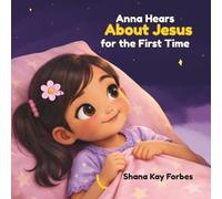 Anna Hears About Jesus for the First Time (I Met Jesus Collection)