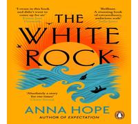 Anna Hope The White Rock : From the bestselling author of The Ballroom Anna Hope Multicolor