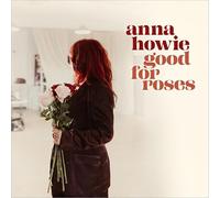 Anna Howie - Good for Roses