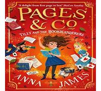 Anna James Pages & Co.: Tilly & the Bookwanderers Paperback Anna James Multicolor