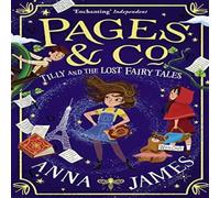 Anna James Pages & Co.: Tilly & the Lost Fairy Tales Paperback Book Anna James Multicolor