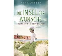 Anna Jessen Die Insel der Wünsche - Klippen des Schicksals: Roman (D (Paperback)