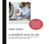 Anna Jones A Modern Way to Eat Hardback Book Anna Jones Multicolor
