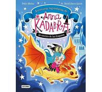 Anna Kadabra. Aventuras legendarias 2. La cancin de los dragones