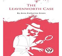 Anna Katharine Green The Leavenworth Case Paperback Book Anna Katharine Green Multicolor