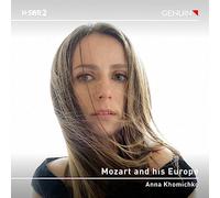 Anna Khomichko - Mozart and his Europe