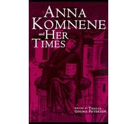 Anna Komnene and Her Times: 29 (Garland Medieval Casebooks)