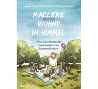 Anna Koppri Marlene wohnt im Himmel: Eine Geschichte für Geschwister (Hardback)