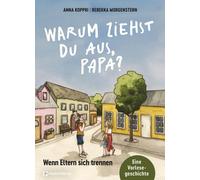 Anna Koppri Reb Warum ziehst du aus, Papa?: Wenn Eltern sich trennen. (Hardback)