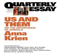 Anna Krien Us & Them: On the Importance of Animals; Quarterly Essay 45 Anna Krien Multicolor
