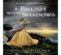 Anna Lee Huber A Brush with Shadows Paperback Book Anna Lee Huber Multicolor
