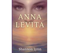 Anna Levita: Be true to yourself... and life will hand you all that you could have ever dreamed possible!