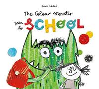 Anna Llenas The Colour Monster Goes to School Book Anna Llenas Multicolor