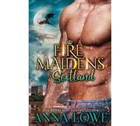 Anna Lowe Fire Maidens: Scotland Paperback Book Anna Lowe Multicolor