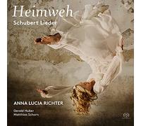 Anna Lucia Richter; Gerald Huber, Matthias Schorn - Schubert: Heimweh Schubert Lieder
