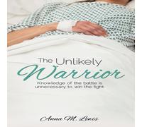 Anna M. Lewis The Unlikely Warrior Paperback Book Anna M. Lewis Multicolor