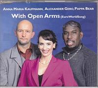 Anna Maria Kaufmann, Alexander Gero, Pappa Bear - With Open Arms (Euroworldsong)