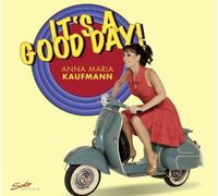 ANNA MARIA KAUFMANN - IT'S A GOOD DAY KAUFMANN - CD - G3z