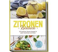 Anna-Maria Nage Zitronen Kochbuch: Die leckersten Zitronen Rezepte f (Paperback)