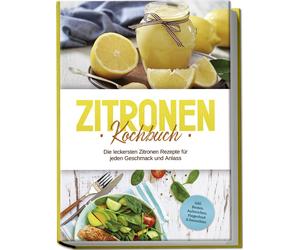 Anna-Maria Nage Zitronen Kochbuch: Die leckersten Zitronen Rezepte f (Paperback)