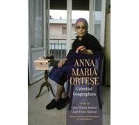 Anna Maria Ortese: Celestial Geographies (Toronto Italian Studies)
