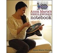 Anna Maria′s Needleworks Notebook