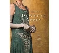 Anna Mary Scott Robb - Costumes of Downton Abbey - Hardback - E245z