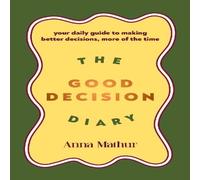 Anna Mathur Good Decision Diary Hardback Book Anna Mathur Multicolor